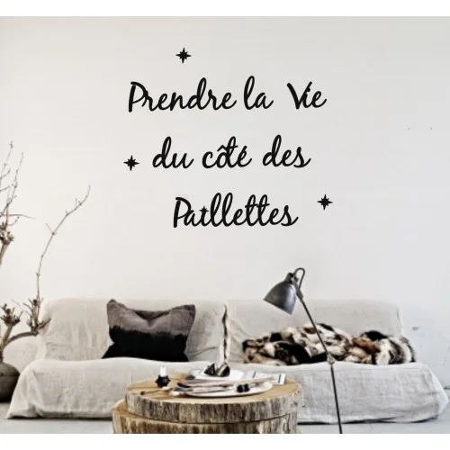 Citation murale "Prendre la Vie du côté des Paillettes" - Super sjp