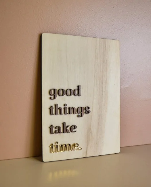 Affiche "Good things take time"