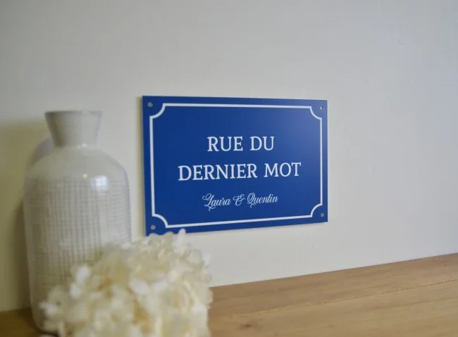 Plaque de rue "Rue du dernier mot" à personnaliser - Super sjp